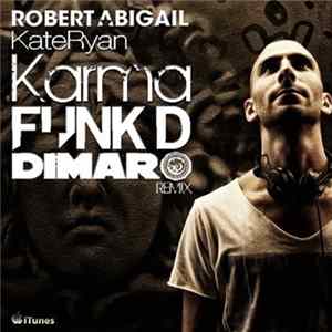 Robert Abigail & Kate Ryan - Karma (Funk D & Dimaro Remix) FLAC