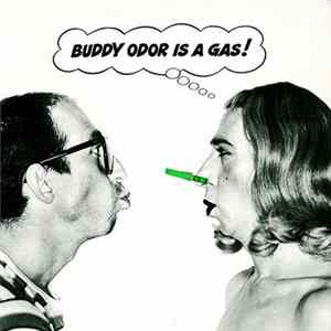 The Buddy Odor Stop - Buddy Odor Is A Gas! FLAC