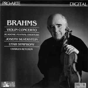 Brahms, Joseph Silverstein, Utah Symphony, Charles Ketchum - Violin Concerto / Academic Festival Overture FLAC
