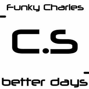 Funky Charles - Better Days FLAC