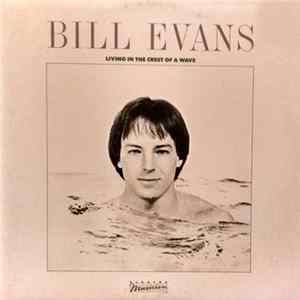 Bill Evans - Living In The Crest Of A Wave FLAC