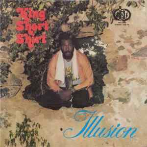 King Short Shirt, The Ghetto Vibes - Illusion FLAC