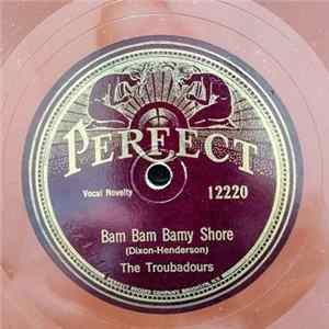 The Troubadours / Jimmy Flynn - Bam Bam Bamy Shore / While We Danced Till Dawn FLAC