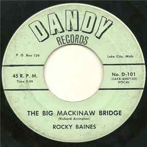 Rocky Baines - The Big Mackinaw Bridge / Tight As The Bark On A Tree FLAC