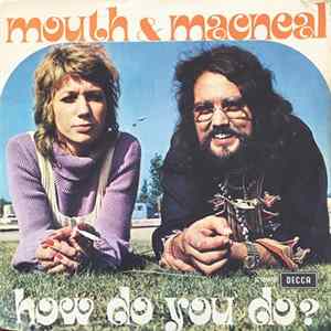 Mouth & MacNeal - How Do You Do? FLAC