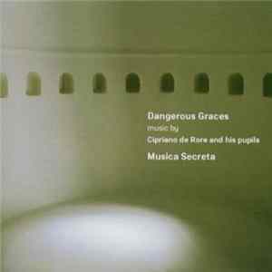 Musica Secreta - Dangerous Graces FLAC