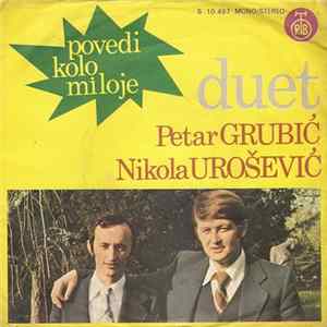 Duet Petar Grubić-Nikola Urošević - Povedi Kolo Miloje FLAC