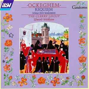 Ockeghem, The Clerks' Group, Edward Wickham - Requiem / Missa Fors Seulement FLAC