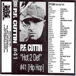 P.F. Cuttin - #41 - Hot 2 Def FLAC