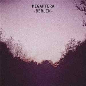 Megaptera - Berlin FLAC