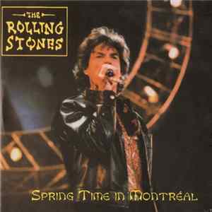 The Rolling Stones - Spring Time In Montreal FLAC