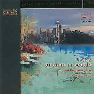 Tsuyoshi Yamamoto - Autumn In Seattle FLAC