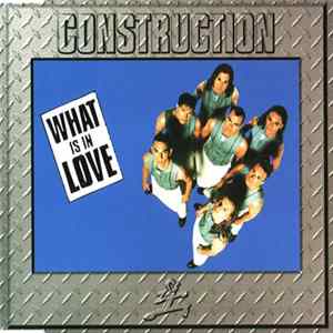 Construction - What Is In Love FLAC