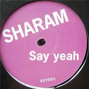 Sharam - Say Yeah FLAC