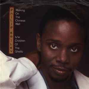 Philip Bailey - Walking On The Chinese Wall FLAC