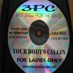 3PC - Your Body's Callin / For Ladies Only FLAC