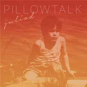 Julio D - Pillowtalk FLAC