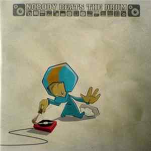 Nobody Beats The Drum - Nobody Beats The Drum FLAC