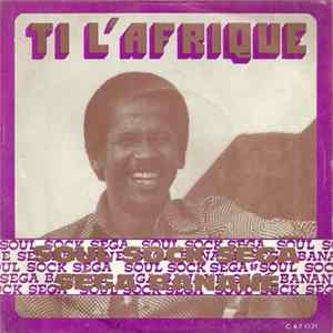 Ti L'Afrique - Soul Sock Séga / Séga Banané FLAC
