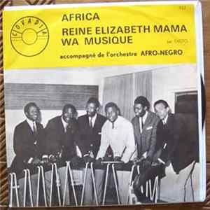 Existo Accompagné Par L' Orchestre Afro-Negro - Africa / Reine Elizabeth Mama Wa Musique FLAC