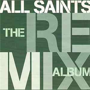 All Saints - The Remix Album FLAC