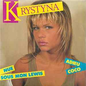 Krystyna - Nue Sous Mon Lewis / Adieu Coco FLAC