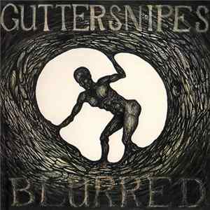 Guttersnipes - Blurred FLAC