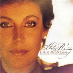 Helen Reddy - The Woman I Am: The Definitive Collection FLAC