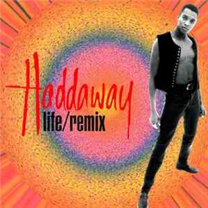Haddaway - Life (Remix) FLAC