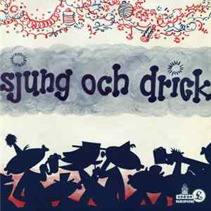 Elof Ahrle / Thorsten Sjögren / Calle Möller - Sjung Och Drick FLAC