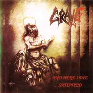 Grave - ...And Here I Die...Satisfied FLAC