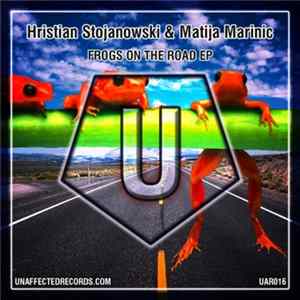 Hristian Stojanowski & Matija Marinic - Frogs On The Road EP FLAC