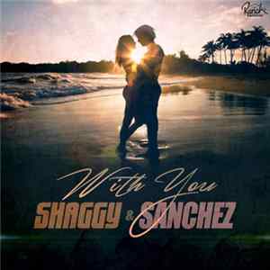 Shaggy & Sanchez - With You FLAC
