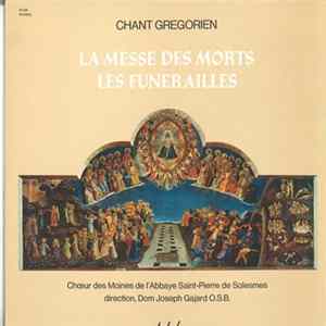 Chœur Des Moines De L'Abbaye Saint-Pierre De Solesmes, Dom Joseph Gajard O.S.B. - Chant Grégorien - La Messe Des Morts - Les Funérailles FLAC