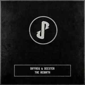 Diffreq & Deester - The Rebirth FLAC