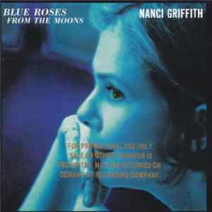 Nanci Griffith - Blue Roses From The Moons FLAC