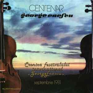 George Enescu / B. Bartok - Orchestra simfonică, Corul R.T.V. Române, Corul Filarm, „Moldova” din Iași Dirijor : Iosif Conta Maeștri de cor : A. Grigoraș, I. Pavalache - Centenar George Enescu 1881-1981 - Cronica Festivalului Internațional « George Enescu FLAC