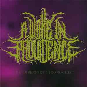 A Wake In Providence - The Imperfect: Iconoclast FLAC