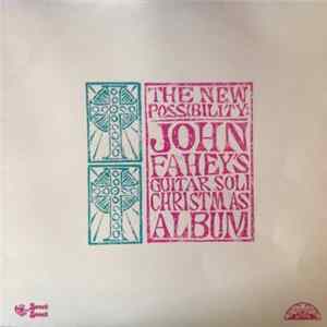 John Fahey - The New Possibility: John Fahey's Guitar Soli Christmas Album FLAC