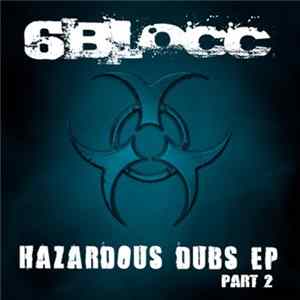 6Blocc - Hazardous Dubs EP Part 2 FLAC