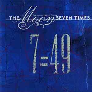 The Moon Seven Times - 7=49 FLAC