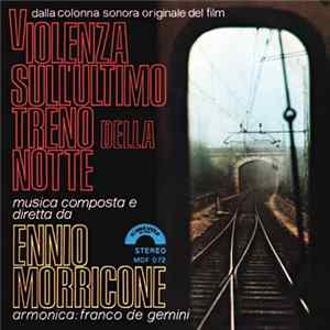Ennio Morricone - Violenza Sull'Ultimo Treno Della Notte (Original Soundtrack) FLAC