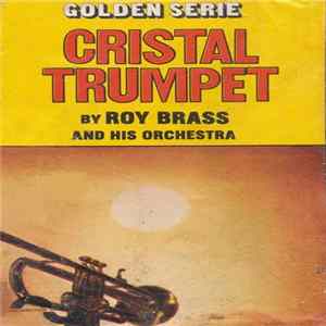 Roy Brass And His Orchestra - Cristal Trumpet FLAC