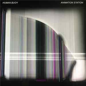 Human Buoy - Animation Station FLAC