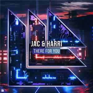 Jac & Harri - There For You FLAC