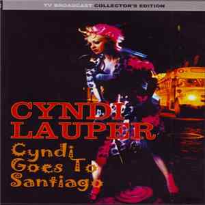 Cyndi Lauper - Cyndi Goes To Santiago FLAC