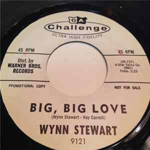 Wynn Stewart - Big, Big Love FLAC