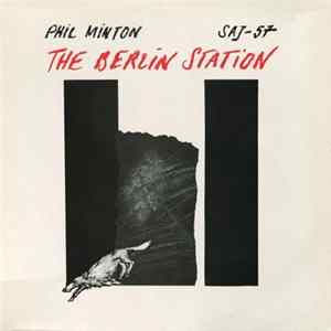 Phil Minton - The Berlin Station FLAC