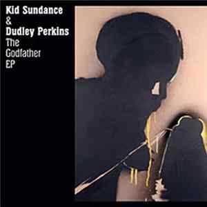 Kid Sundance & Dudley Perkins - The Godfather EP FLAC