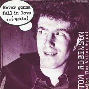 Tom Robinson With The Voice Squad - Never Gonna Fall In Love..(Again) FLAC